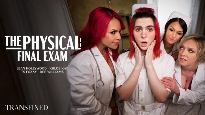 Transfixed – Ella Hollywood, Khloe Kay, Foxxy & Dee WilliamsThe Physical – Final Exam – Watch Online and Download